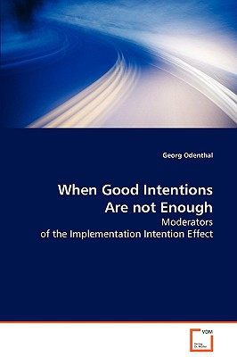 When Good Intentions Are Not Enough magazine reviews