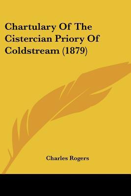 Chartulary of the Cistercian Priory of Coldstream magazine reviews