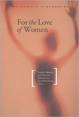For the Love of Women book written by Elisabeth Kirtsoglou