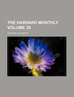 The Harvard Monthly Volume 29 magazine reviews