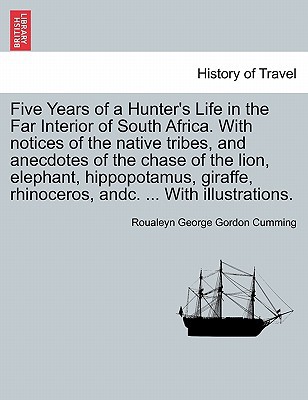 Five Years of a Hunter's Life in the Far Interior of South Africa magazine reviews