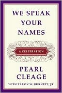 We Speak Your Names: A Celebration book written by Pearl Cleage