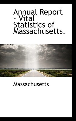Annual Report - Vital Statistics of Massachusetts. magazine reviews