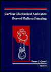 Cardiac Mechanical Assistance Beyond Balloon Pumping book written by Susan J. Quaal