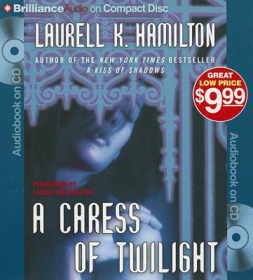 A Caress of Twilight written by Laurell K. Hamilton