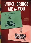 Which Brings Me to You book written by Steve Almond