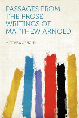 Passages from the Prose Writings of Matthew Arnold magazine reviews