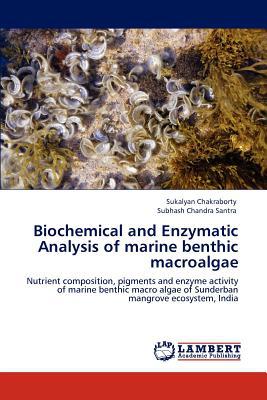 Biochemical and Enzymatic Analysis of Marine Benthic Macroalgae magazine reviews