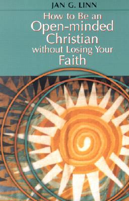 How to Be an Open-Minded Christian Without Losing Your Faith magazine reviews