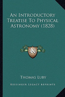 An Introductory Treatise to Physical Astronomy magazine reviews