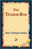 Tinder-Box book written by Maria Thompson Daviess