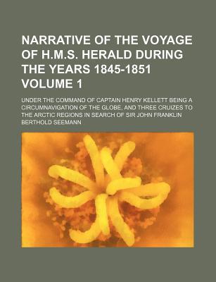 Narrative of the Voyage of H.M.S. Herald During the Years 1845-1851 magazine reviews
