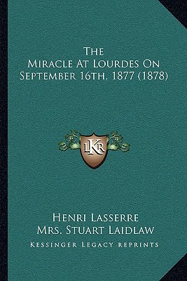 The Miracle at Lourdes on September 16th, 1877 magazine reviews