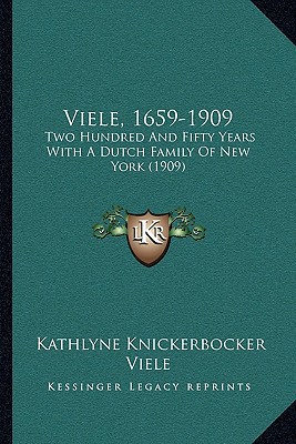 Viele, 1659-1909: Two Hundred and Fifty Years with a Dutch Family of New York magazine reviews