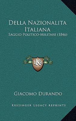 Della Nazionalita Italiana: Saggio Politico-Militare magazine reviews