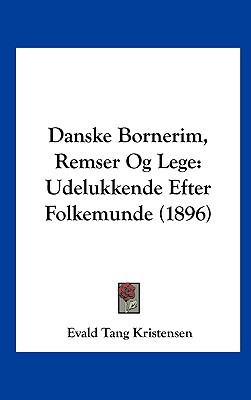Danske Bornerim, Remser Og Lege magazine reviews
