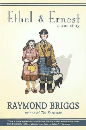 Ethel and Ernest: A True Story book written by Raymond Briggs