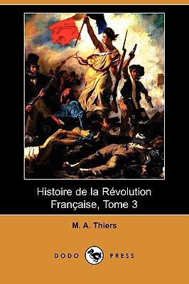 Histoire de La Revolution Francaise, Tome 3 magazine reviews