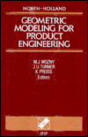 Geometric modeling for product engineering book written by M. J. Wozny,  J. U. Turner,  K. Preiss