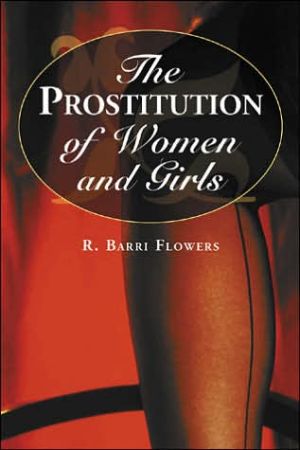 The Prostitution of Women and Girls book written by R. Barri Flowers