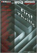 First Thrills: High-Octane Stories from the Hottest Thriller Authors book written by Lee Child