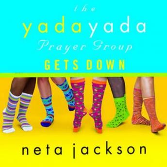 The Yada Yada Prayer Group Gets Down (Yada Yada Prayer Group Series #2), Vol. 2 book written by Neta Jackson