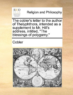 The Cobler's Letter to the Author of Thelyphthora, Intended as a Supplement to Mr magazine reviews