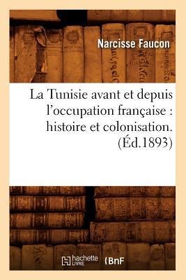 La Tunisie Avant Et Depuis L'Occupation Francaise magazine reviews