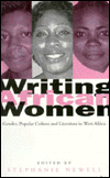 Writing African women book written by Stephanie Newell
