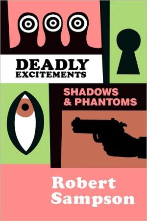 Deadly Excitements book written by Robert Sampson