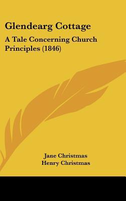 Glendearg Cottage: A Tale Concerning Church Principles magazine reviews