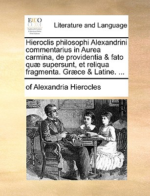 Hieroclis Philosophi Alexandrini Commentarius in Aurea Carmina, de Providentia & Fato Qu Supersunt,  magazine reviews