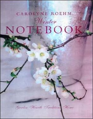 Carolyne Roehm's Winter Notebook book written by Carolyne Roehm
