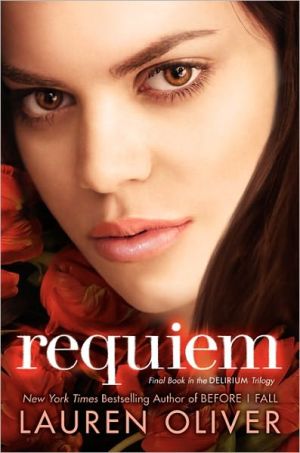 Requiem (Delirium Series #3) written by Lauren Oliver