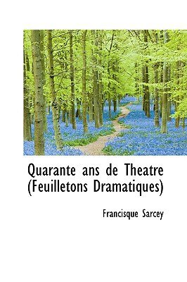 Quarante Ans De Theatre magazine reviews