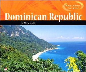 Many Cultures, One World: Dominican Republic book written by Mary Englar