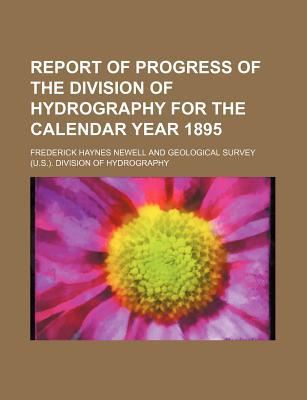 Report of Progress of the Division of Hydrography for the Calendar Year 1895 magazine reviews
