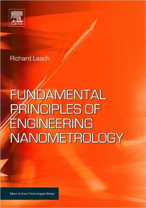 Fundamental Principles of Engineering Nanometrology (Micro and Nano Technologies) book written by Richard Leach