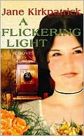A Flickering Light book written by Jane Kirkpatrick