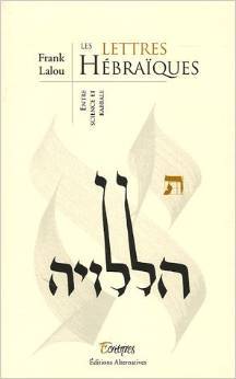 Les Lettres Hebraiques: Entre Science Et Kabbale magazine reviews