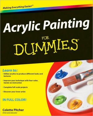 Acrylic Painting For Dummies book written by Colette Pitcher