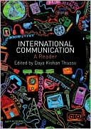 International Communication: A Reader book written by Daya Thussu