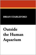 Outside the Human Aquarium: Masters of Science Fiction book written by Brian Stableford
