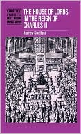 The House of Lords in the Reign of Charles II book written by Andrew Swatland