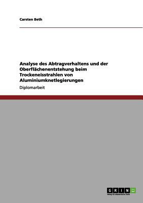 Analyse Des Abtragverhaltens Und Der Oberfl Chenentstehung Beim Trockeneisstrahlen Von Aluminiumknet magazine reviews