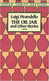 The Oil Jar and Other Stories book written by Luigi Pirandello