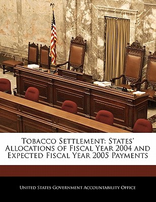 Tobacco Settlement: States' Allocations of Fiscal Year 2004 and Expected Fiscal Year 2005 Payments magazine reviews