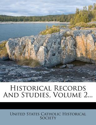 Historical Records and Studies, Volume 2... magazine reviews
