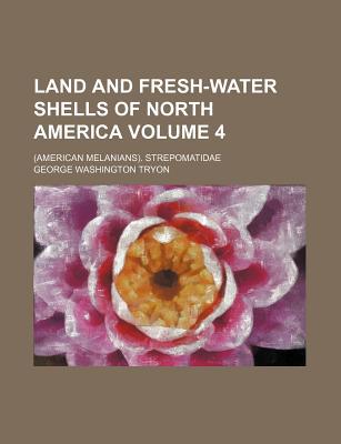Land and Fresh-Water Shells of North America Volume 4 magazine reviews