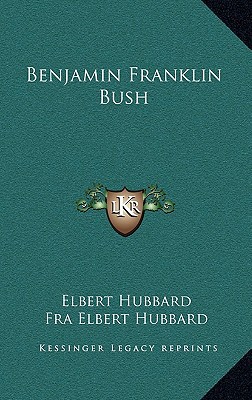 Benjamin Franklin Bush magazine reviews